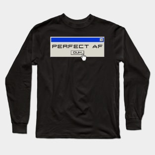 Perfect af, duh Y2k design Long Sleeve T-Shirt